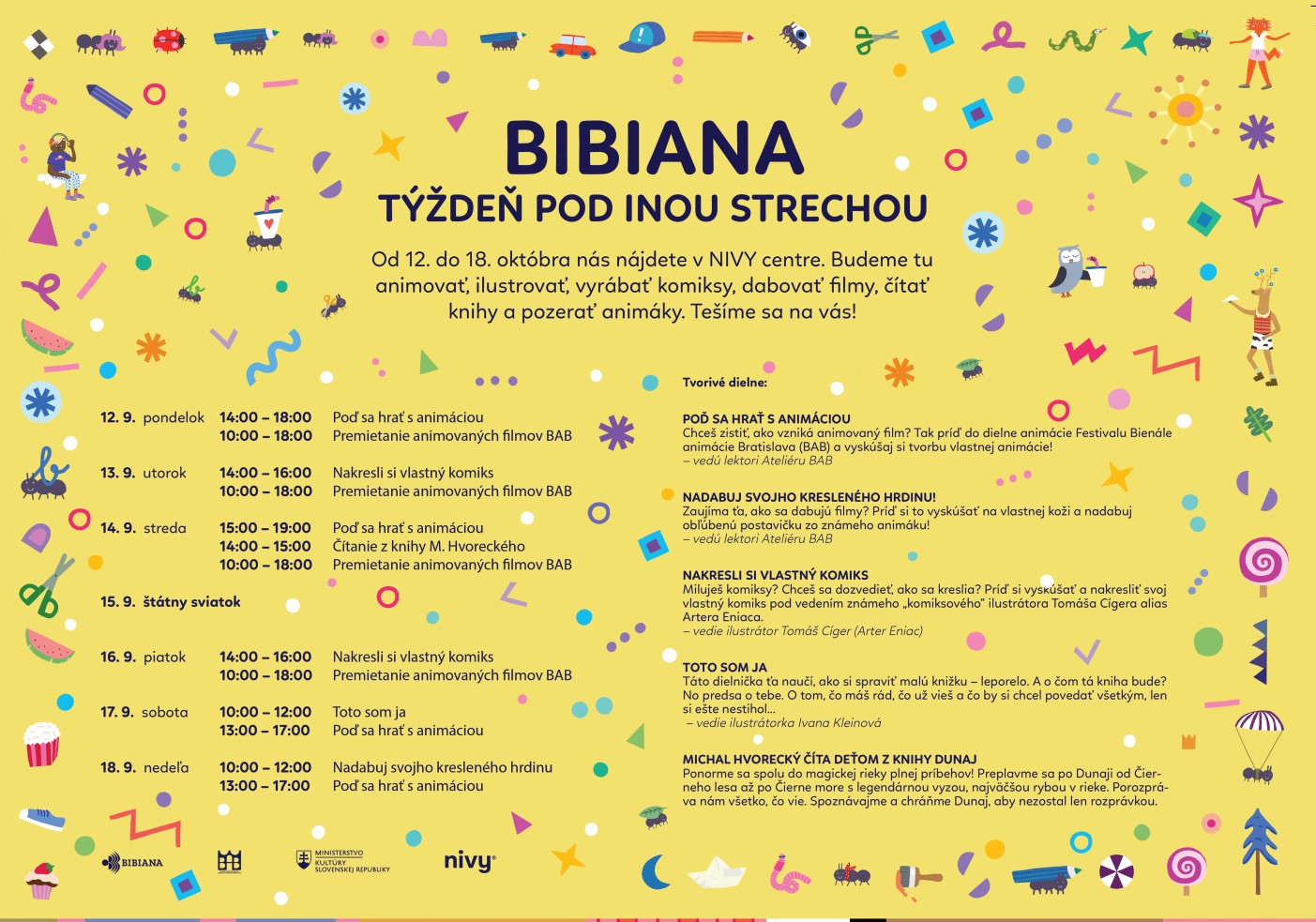 TÝŽDEŇ POD INOU STRECHOU - BIBIANA V NIVY CENTRE